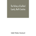 The History Of Guilford County, North Carolina