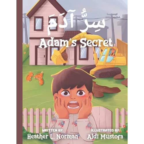 Adam's Secret سِرُّ آدَمَ: English - Arabic (Bilingual Edition) A Children Picture Story B