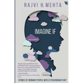 Imagine If: Stories of Ordinary People with Extraordinary Grit