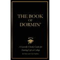 The Book of Dormin': A Sacredly Cheeky Guide to Starting Life in College