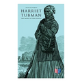 Harriet Tubman, The Moses of Her People: The Life and Work of Harriet Tubman