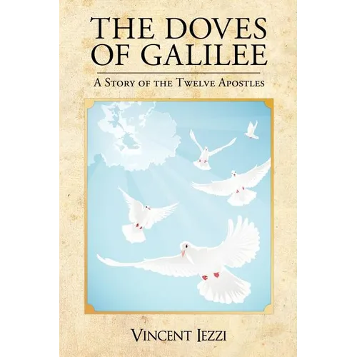 The Doves of Galilee: A Story of the Twelve Apostles