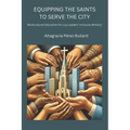 Equipping the Saints to Serve the City: Multicultural Education for Lay Leaders' Inclusive Ministry