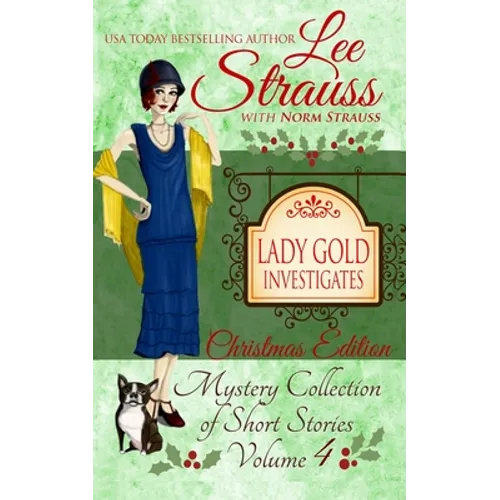 Lady Gold Investigates Volume 4: a Short Read cozy historical 1920s mystery collection