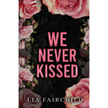 We Never Kissed