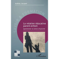La relation éducative parent-enfant: Questionner la notion d'autorité