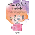 The Retail Investor: How to Analyse REITs and Make Money like a Pro in the Stock Market