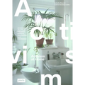 Activism at Home: Architects Dwelling Between Politics, Aesthetics and Resistance