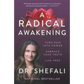 A Radical Awakening: Turn Pain Into Power, Embrace Your Truth, Live Free