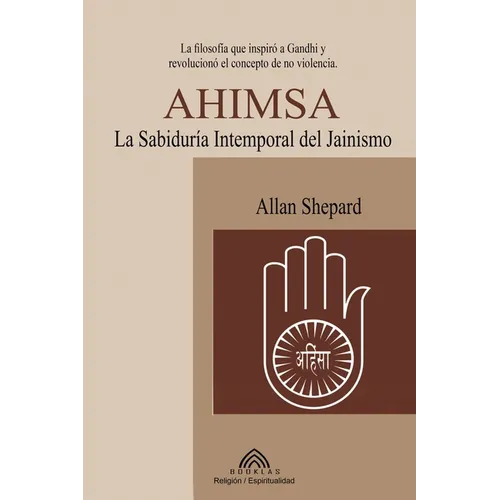 Ahimsa: La Sabiduría Atemporal del Jainismo