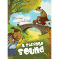 A Strange Sound: A gentle, rhyming picture book about curiosity, kindness, and finding love