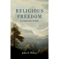 Religious Freedom: A Conservative Primer