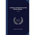 A History of England and the British Empire ..; Volume 2
