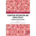 European Integration and Space Policy: A Growing Security Discourse