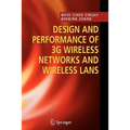 Design and Performance of 3g Wireless Networks and Wireless LANs