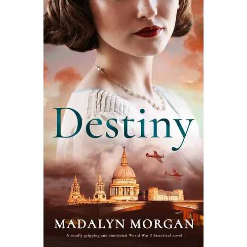 Destiny: A totally gripping and emotional World War 2 historical novel