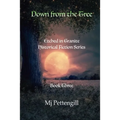 Down from the Tree: Etched in Granite Historical Fiction Series: Book Three