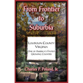 From Frontier to Suburbia, Loudoun County, Virginia; One of America's Fastest Growing Counties