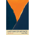 Last Day of My Face