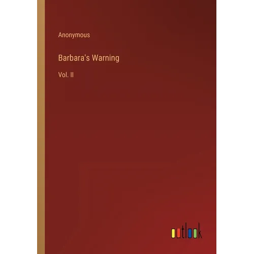 Barbara's Warning: Vol. II