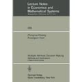Multiple Attribute Decision Making: Methods and Applications a State-Of-The-Art Survey