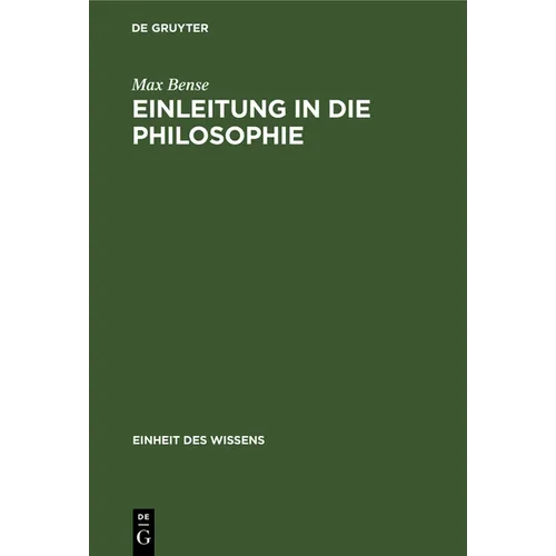 Einleitung in Die Philosophie: Eine Übung Des Geistes