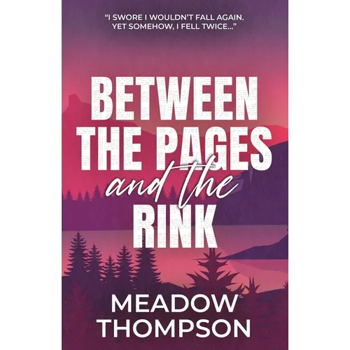 Between the Pages and the Rink: A why choose hockey romance