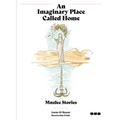 An Imaginary Place Called Home: Mnzlee Stories
