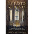Es Justo al Revés: Respuesta a las objeciones más comunes a la Misa tradicional en latín