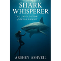 Shark Whisperer: The Untold Story of Ocean Ramsey