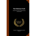 The Pathway of Life: A Book for the Home, A Blessed Guest at the Fireside