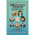 Life's Adventures and Lessons: A Book of Children's Stories