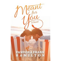 Meant for You