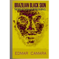 Brazilian Black Skin: The Path of the Black People In Brazil