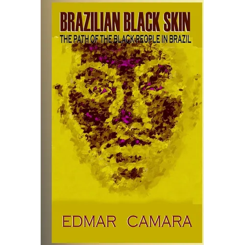 Brazilian Black Skin: The Path of the Black People In Brazil