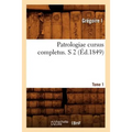 Patrologiae Cursus Completus. S 2 T. 75-79. Tome 1 (Éd.1849)