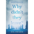 Why Didn't They Leave?