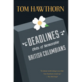 Deadlines: Obits of Memorable British Columbians