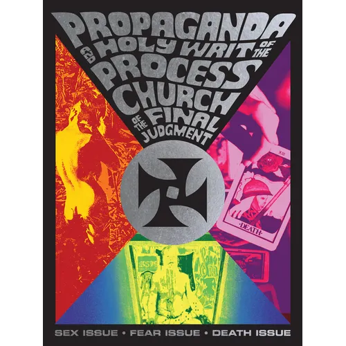 Propaganda and the Holy Writ of the Process Church of the Final Judgment: Process Sex Issue-Fear Issue-Death Issue