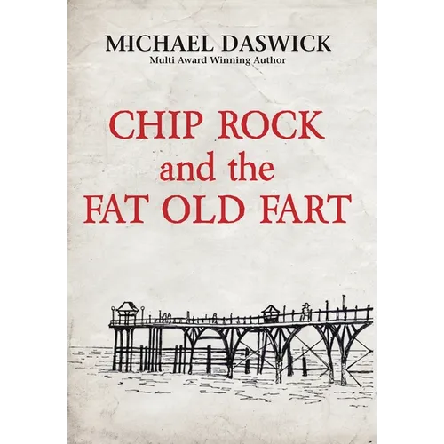 CHIP ROCK and the FAT OLD FART