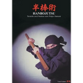 HANBOJUTSU Tecniche del bastone corto Ninja e Samurai