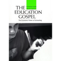 Education Gospel the Education Gospel: The Economic Power of Schooling the Economic Power of Schooling