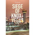 Siege of Knox-Vegas
