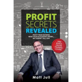 Profit Secrets Revealed: Profit from Knowing What Your Accountant Knows... But Doesn't Tell You