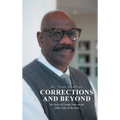 Corrections and Beyond: My Story of Doing Time on the Other Side of the Bars