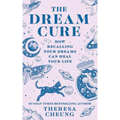 The Dream Cure: How Recalling Your Dreams Can Heal Your Life