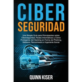 Ciberseguridad Una Simple Guía para Principiantes sobre Ciberseguridad, Redes Informáticas y Cómo Protegerse del Hacking en Forma de Phishing, Malware