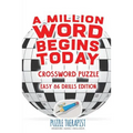 A Million Word Begins Today Crossword Puzzle Easy 86 Drills Edition