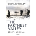 The Farthest Valley: Escaping the Chinese Trap at the Chosin Reservoir