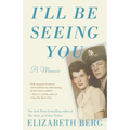 I'll Be Seeing You: A Memoir